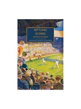 British Library Crime Classics Settling Scores Sporting Mysteries (Paperback)